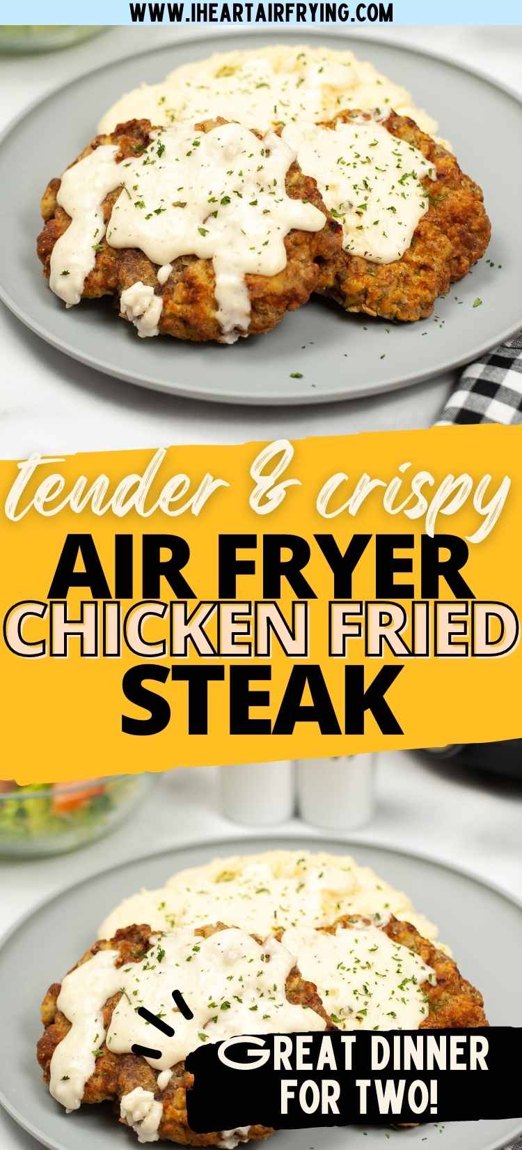 Two photo collage of chicken fried steak in air fryer with gravy and mashed potatoes on a plate with text overlay.