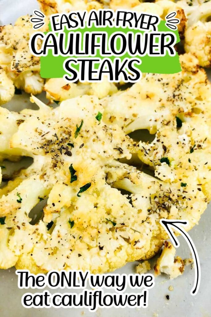Closeup view of cauliflower steaks made in the air fryer with text overlay.