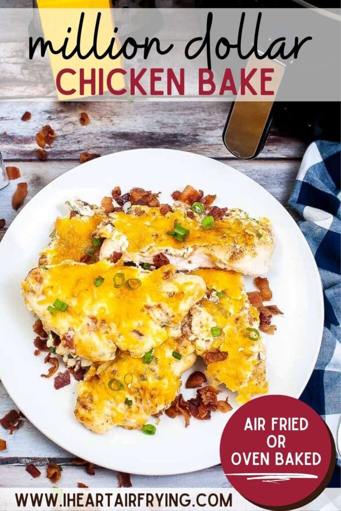 Air fried million dollar chicken bake on a white plate with text overlay.