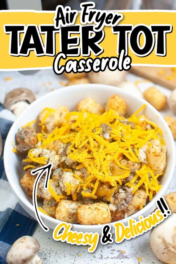 Closeup view of cheesy ground beef and potato casserole made in the air fryer with text overlay.