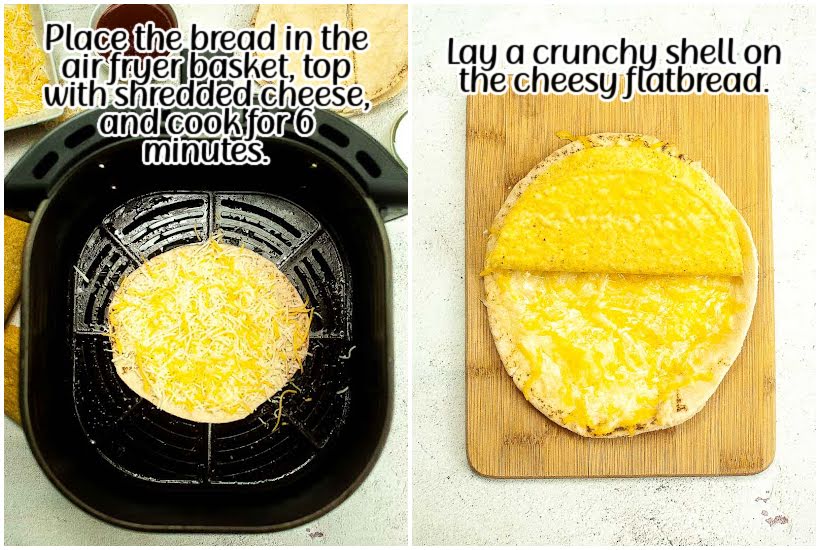 Two photo collage of the cheese-topped flatbread in the air fryer basket and placing the hard taco shell on top of the flatbread with text overlay.