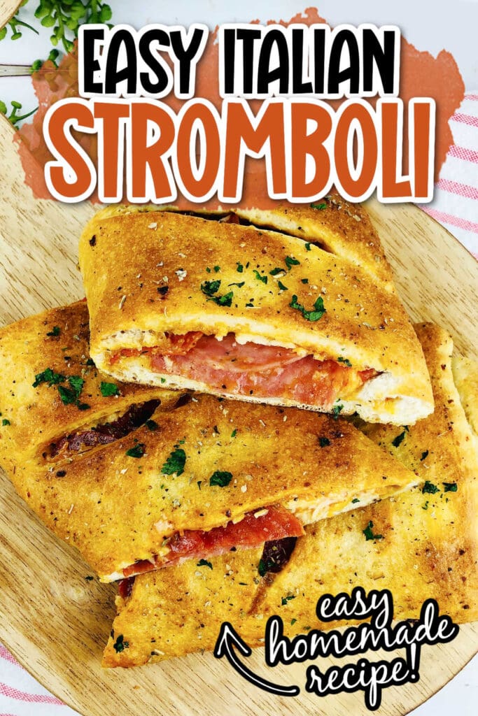 Easy Italian Stromboli slices with pepperoni and salami stacked on a wood cutting board with text overlay.