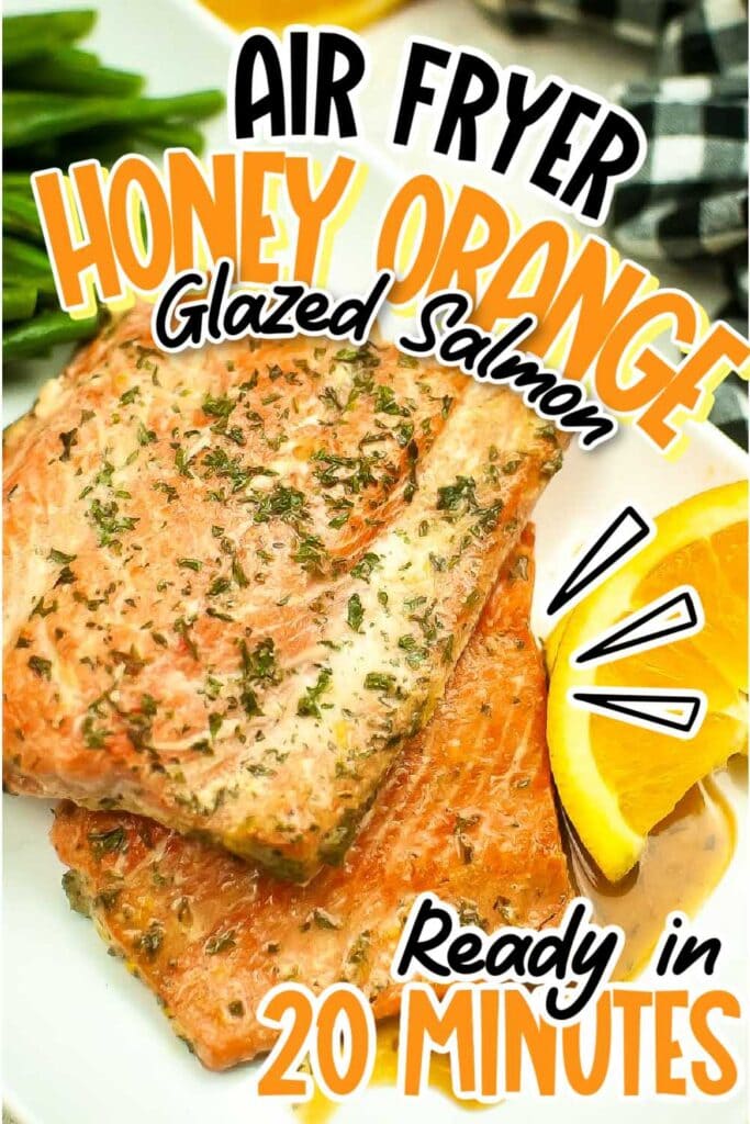 Air fryer honey orange glazed salmon filets on a white plate with text overlay.