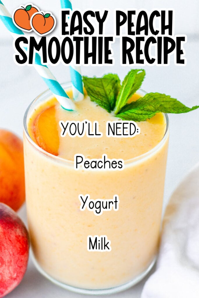 Homemade peach smoothies in a short glass with green garnish and paper straws with text overlay.