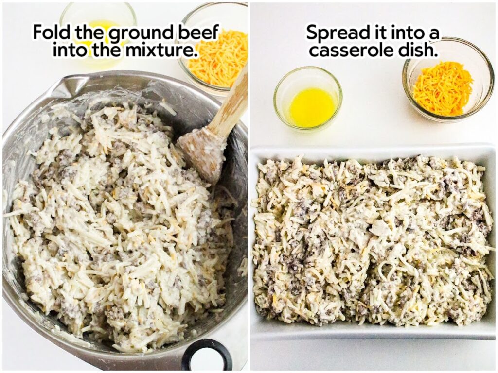 Two photo collage of folding the ground beef into the hash brown mixture and spreading it into a white casserole dish with text overlay.