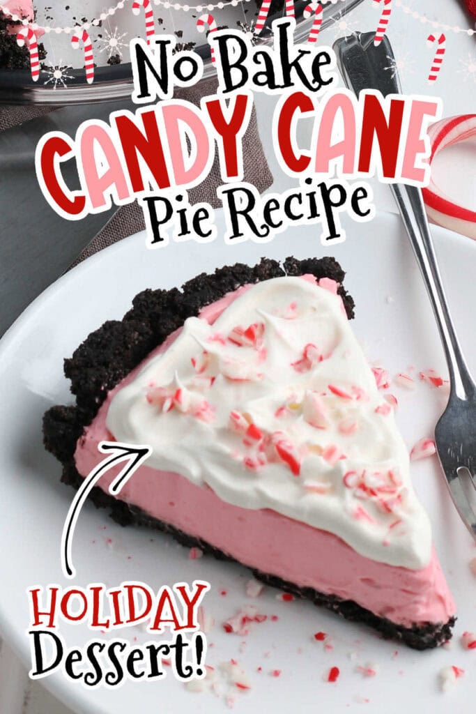 A slice of peppermint pie with whipped cream and crushed peppermint candies on a white plate with text overlay.