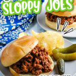 Crock pot sloppy joes served on buns with pickles and chips with text overlay.