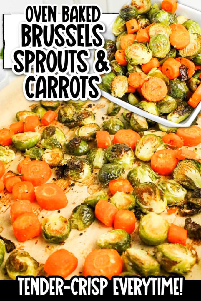 Two photo collage of roasted Brussels and carrots on a baking sheet with text overlay.
