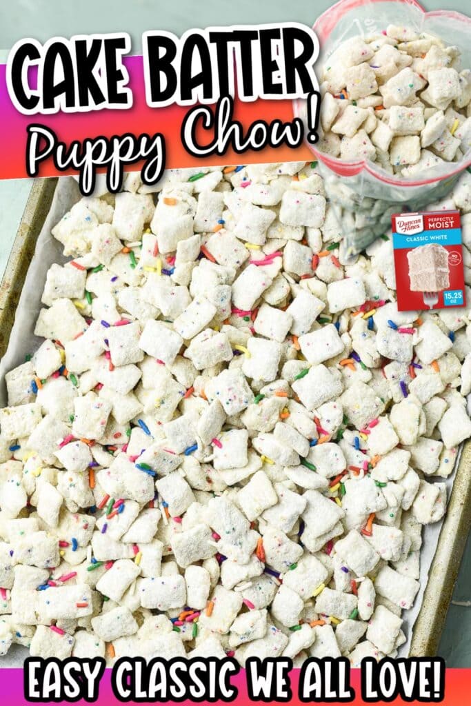 Photo collage of overhead view of a sheet tray and bag filled with cake batter puppy chow and an image of a boxed cake mix with text overlay.